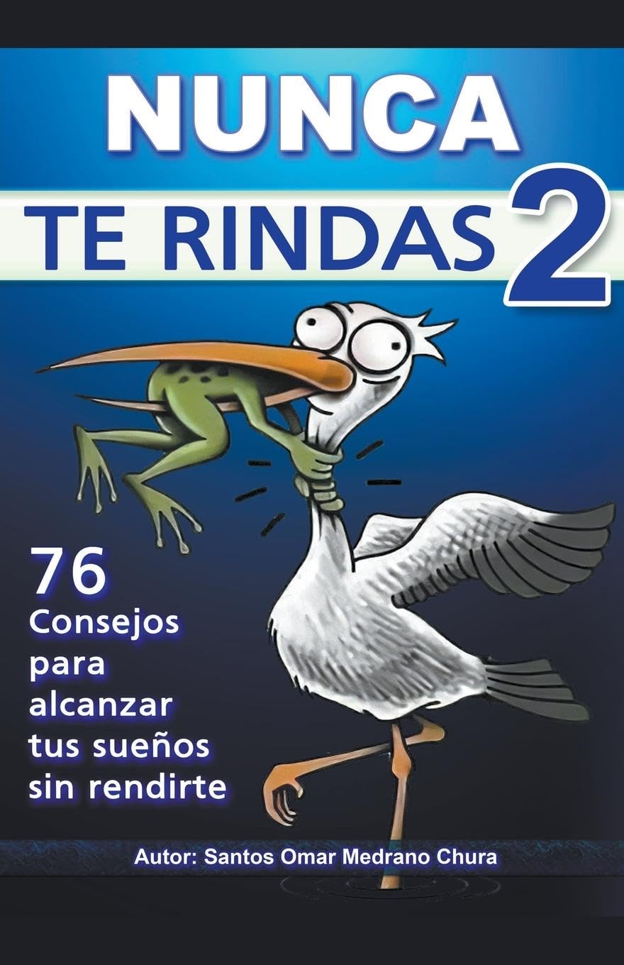Nunca Te Rindas 2. 76 consejos para alcanzar tus s