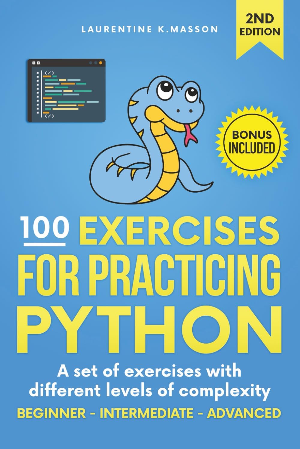 100 Exercises for Practicing Python: A set of exercises with different levels of complexity | Beginner - Intermediate - Advanced | Solved exercises for all levels