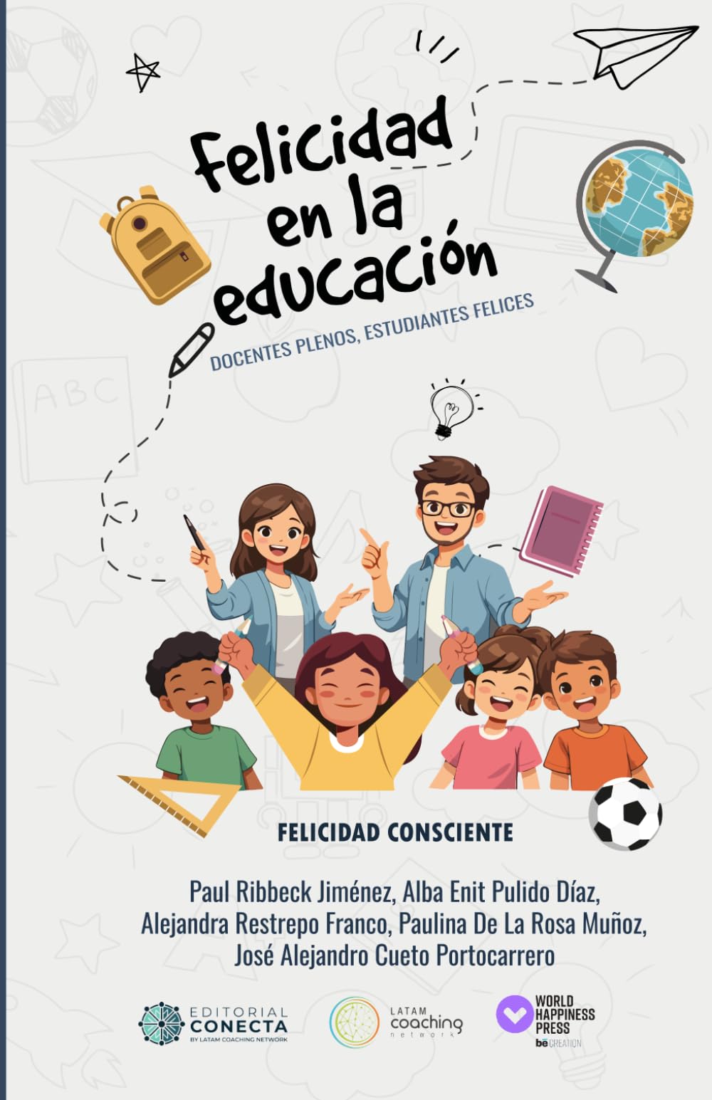 Felicidad en la educación : Docentes plenos, estudiantes felices