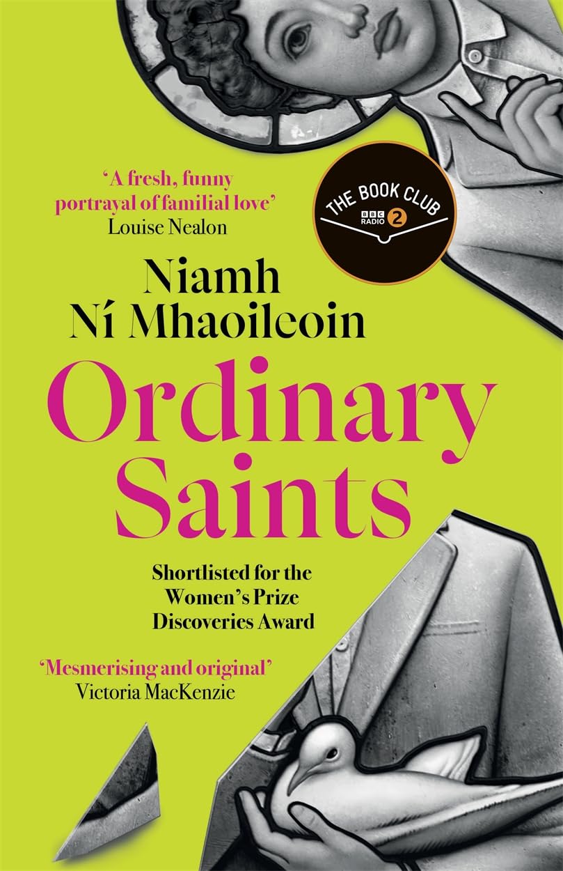 Ordinary Saints: An unmissable, moving and funny exploration of family, grief and queer identity. Shortlisted for the Waterstones Debut Fiction Prize 2025