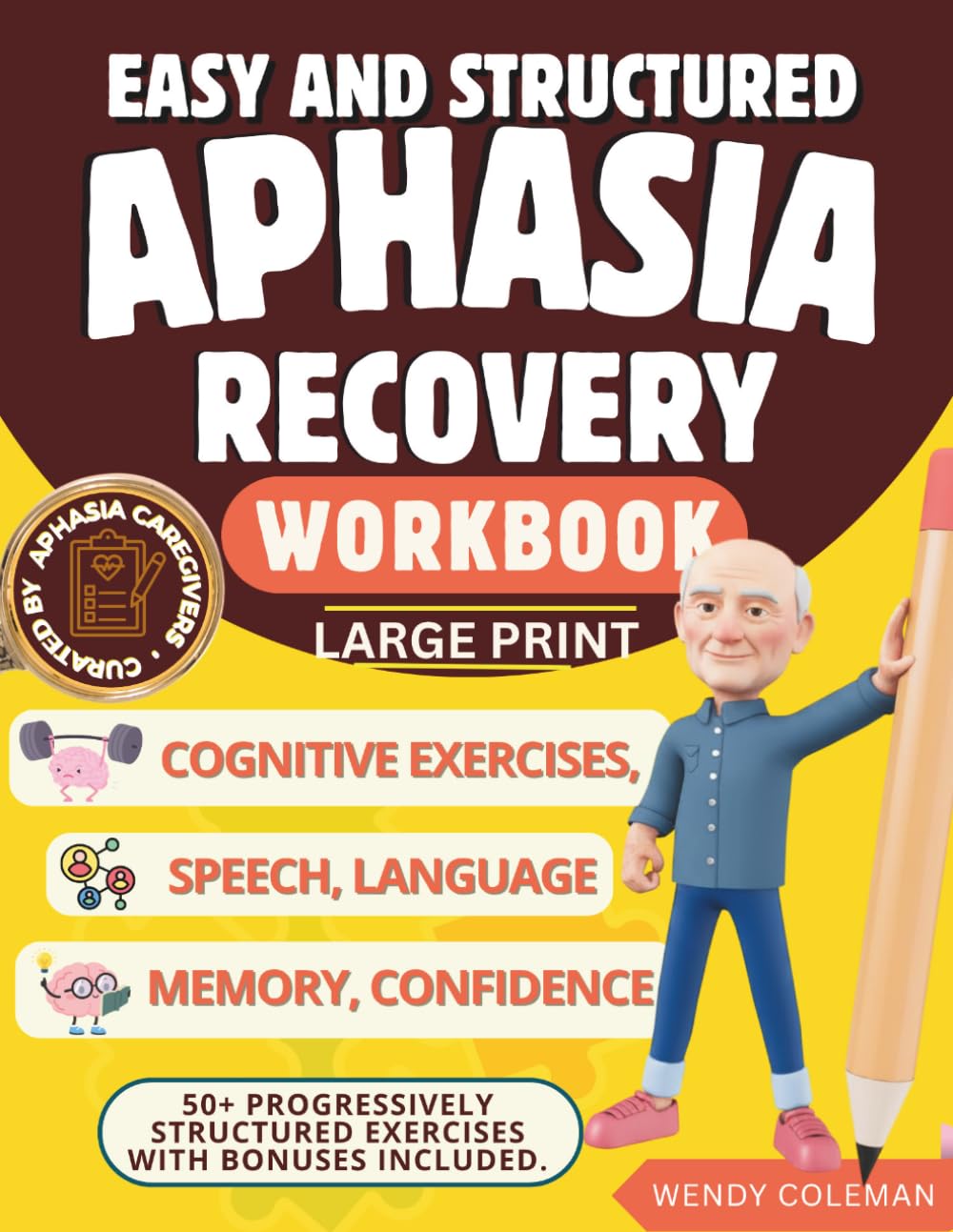 Easy and Structured Aphasia Recovery Workbook Large Print: A Step-by-Step Program for Rebuilding Speech, Language, and Confidence in Communication After Brain Injury or Stroke.