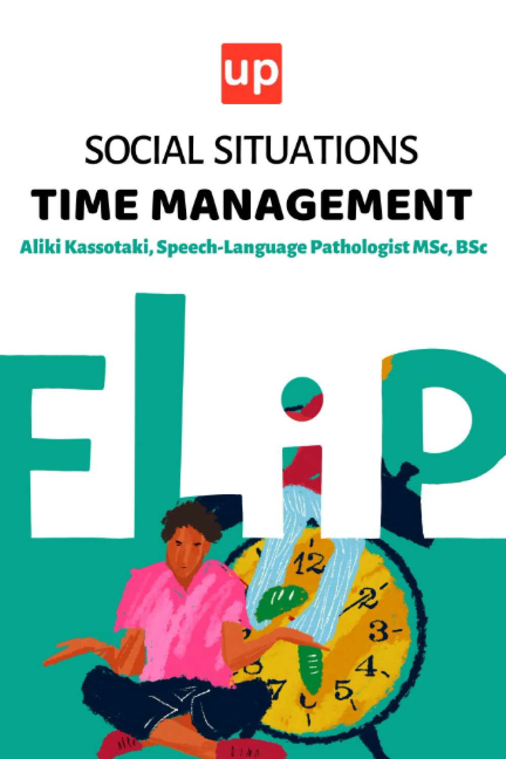 Social Situations – Time Management: 30 Stories for the development of children's social skills (Flip Book Series)