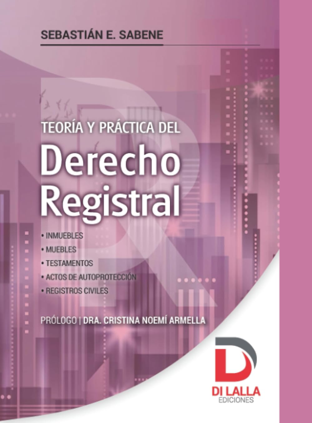 Derecho registral: Teoría y práctica del derecho registral
