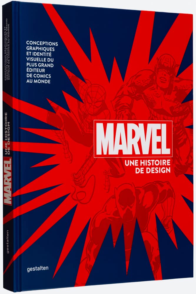 Marvel Une histoire de design: Conceptions graphiques et identité visuelle du plus grand éditeur de comics au monde