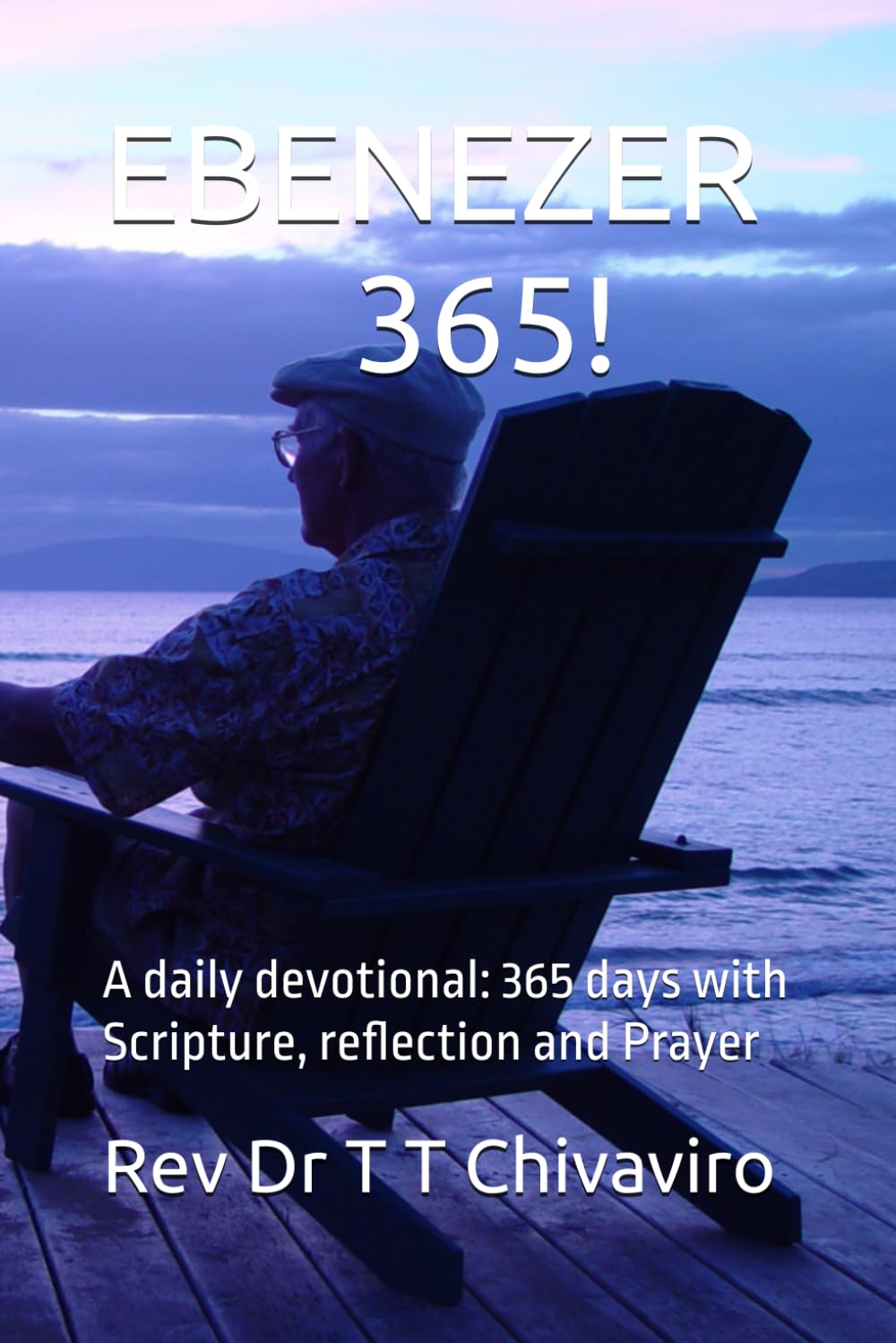 EBENEZER 365!: A daily devotional: 365 days with Scripture, reflection and Prayer