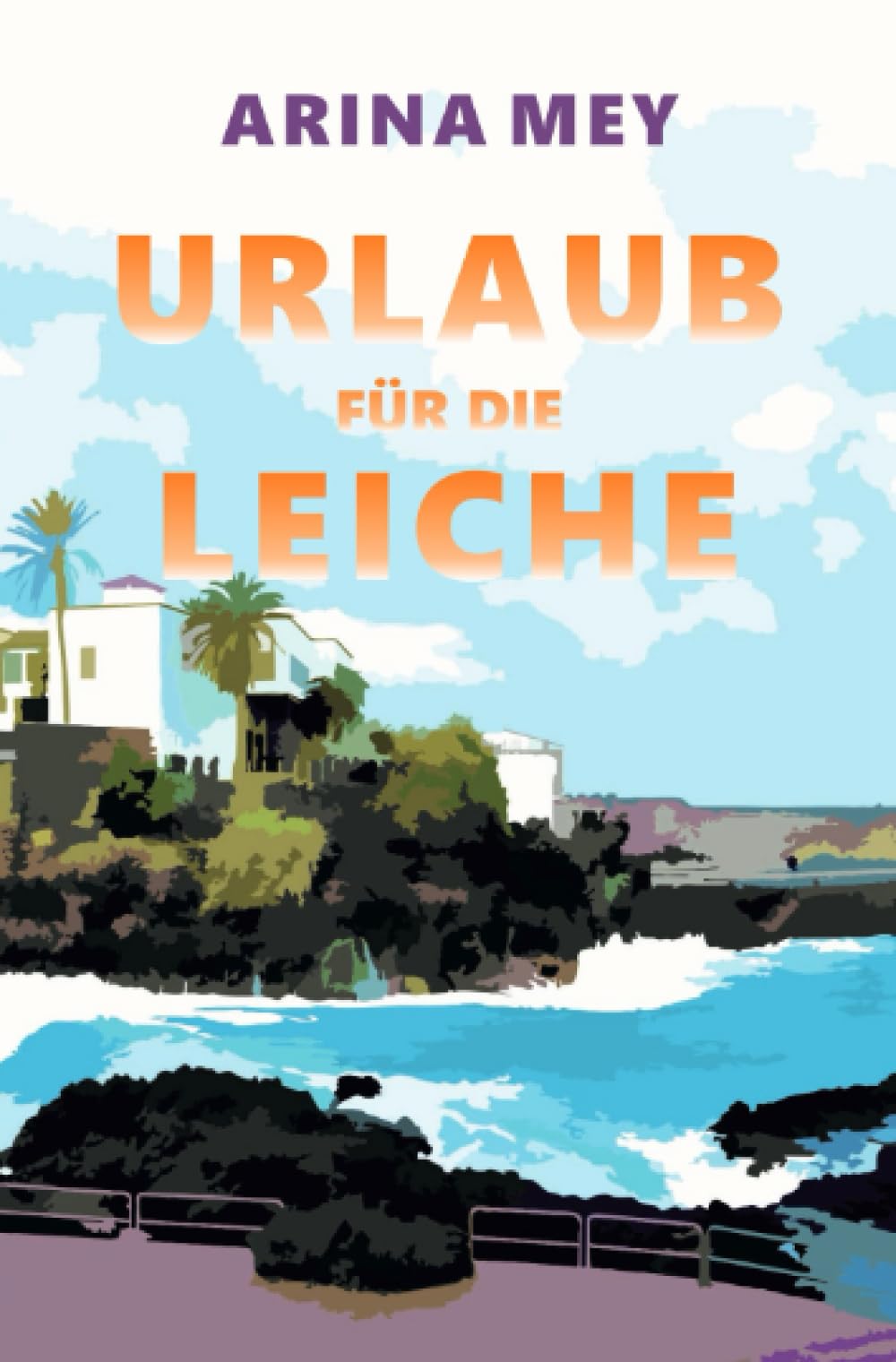 Urlaub für die Leiche: Wohlfühlkrimi