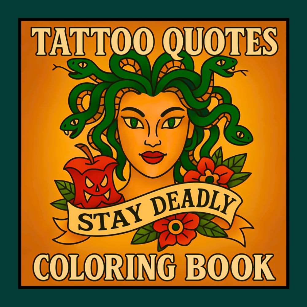 Tattoo Quotes Coloring Book: 50 Bold and Easy Tattoo Flash Designs with Dark Feminine Art, Edgy Quotes and Powerful Symbols for Adults (Bold Ink & Flash Tattoo Coloring Collection)