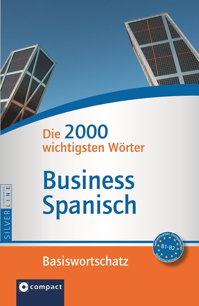 2000 Wichtigsten Wörter Spanisch Pdf Compact Basiswortschatz Business Spanisch: Die 2000 wichtigsten Wörter