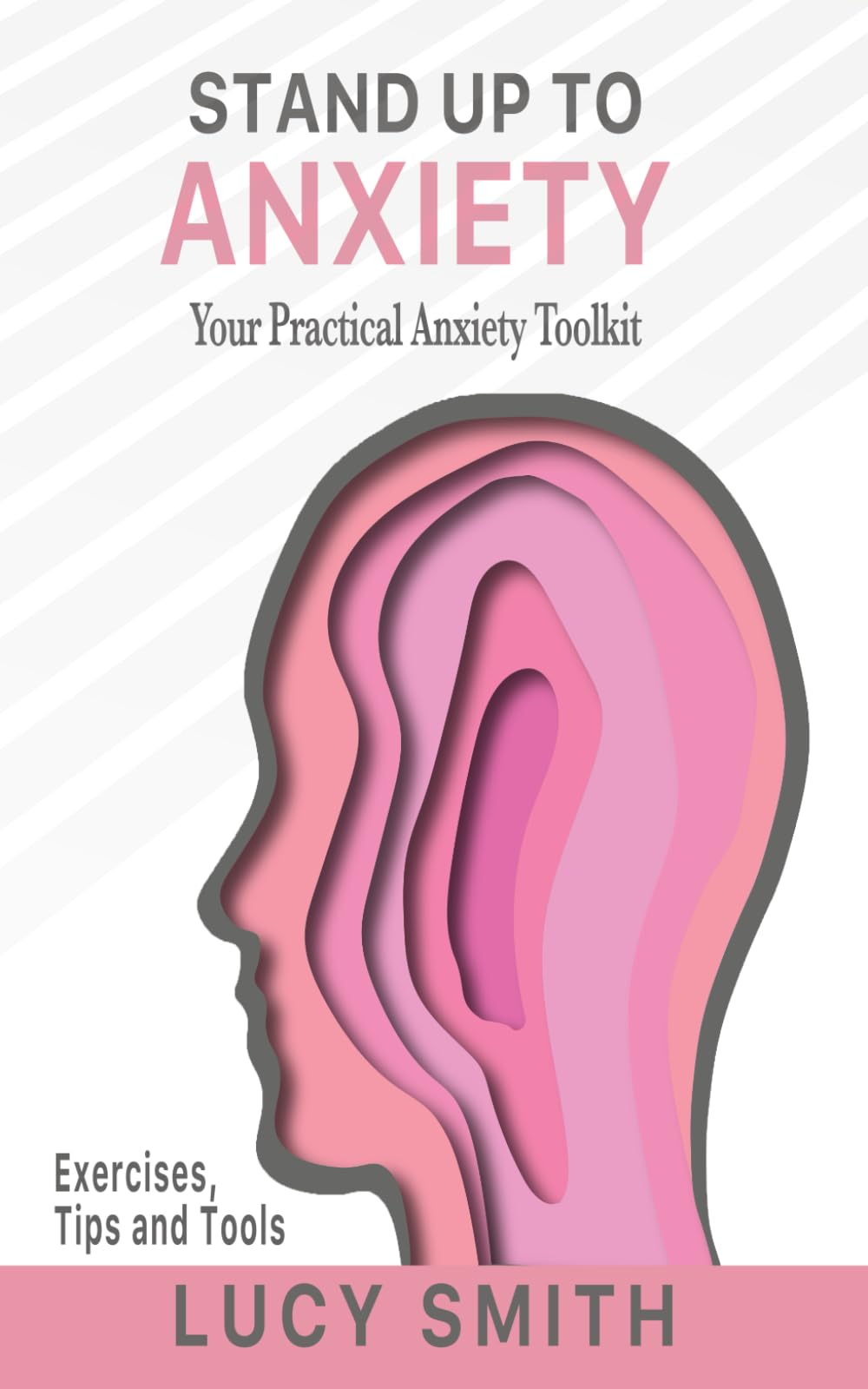 Stand Up To Anxiety: Your Practical Anxiety Toolkit