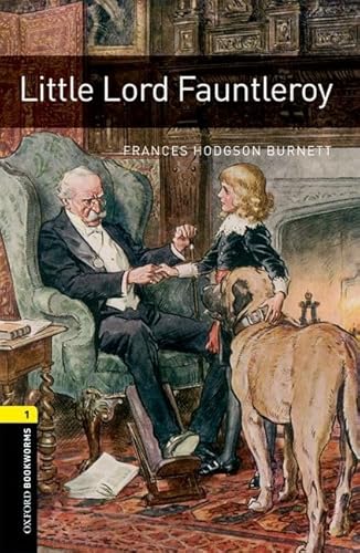 Oxford Bookworms Library 1 Little Lord Fauntleroy 3/E