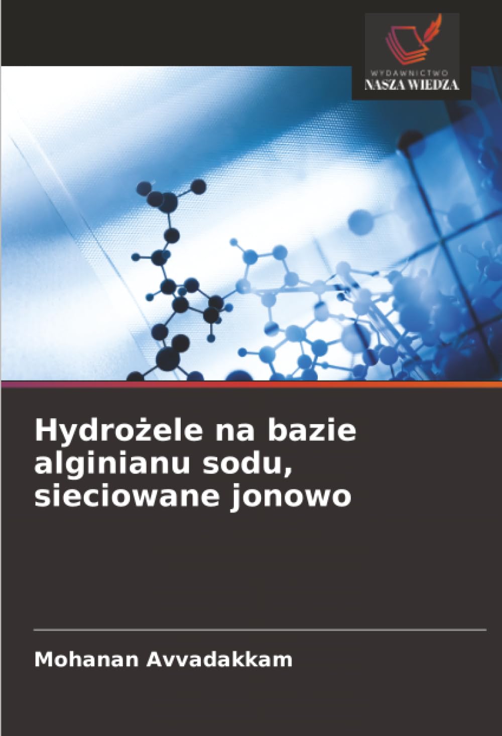 Hydro¿ele na bazie alginianu sodu, sieciowane jonowo