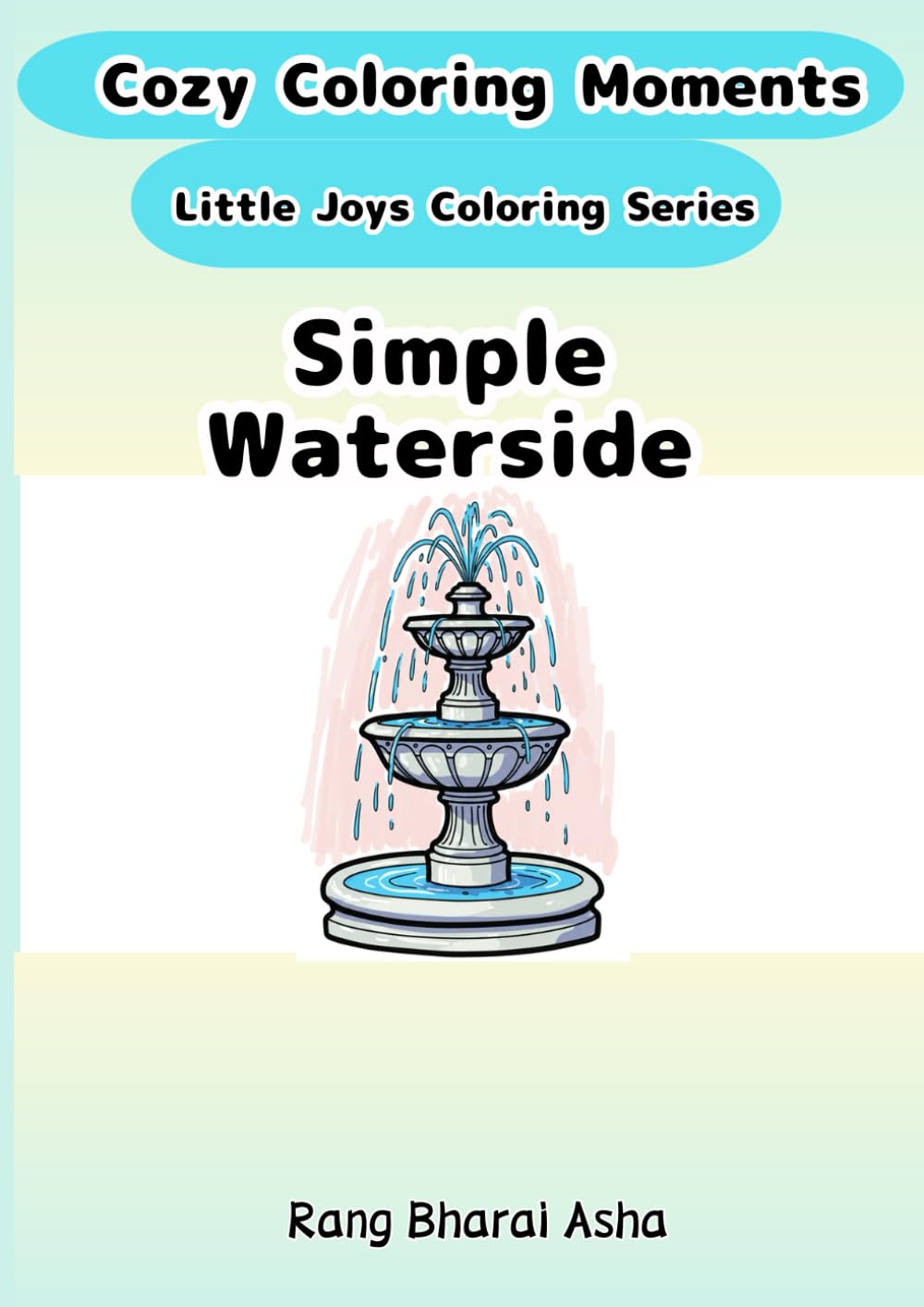 Simple “Waterside” Coloring Book (Cozy Coloring Moments Little Joys Coloring Series)