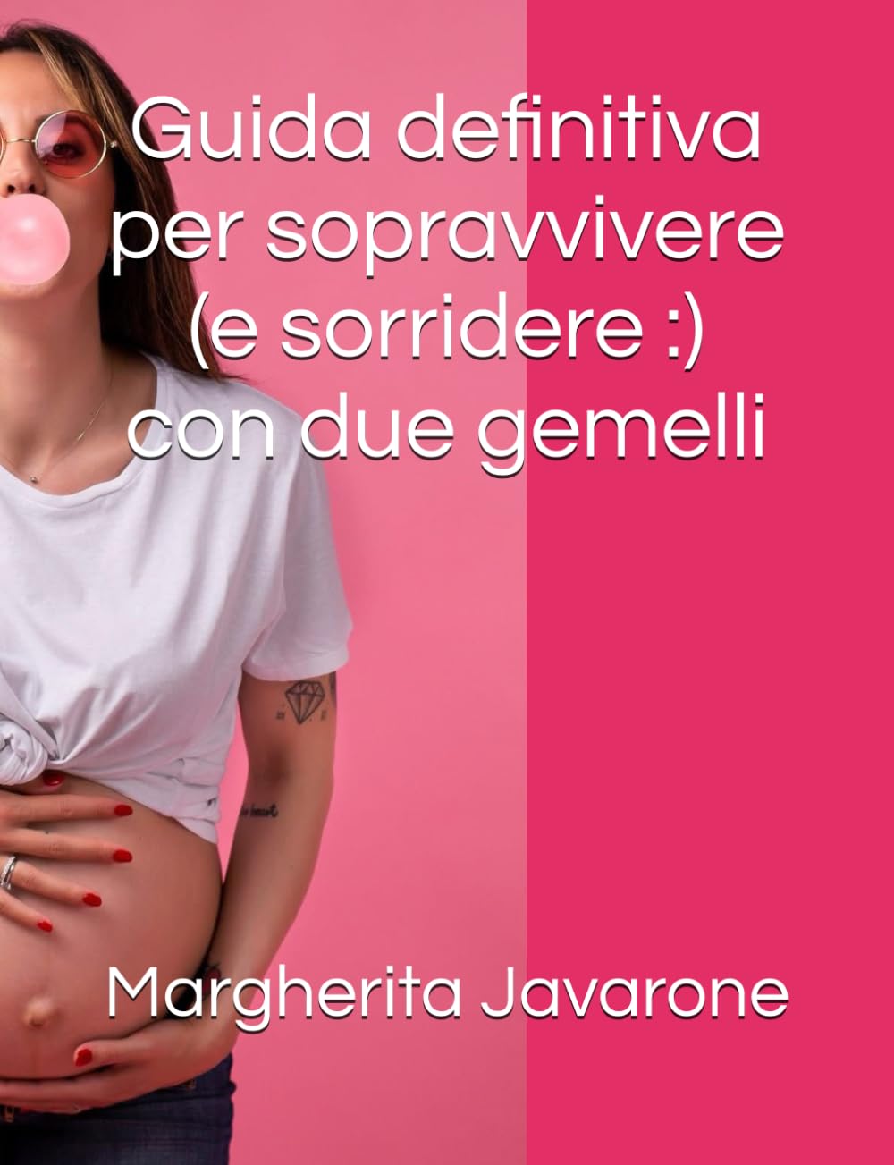 Guida definitiva per sopravvivere (e sorridere :) con due gemelli
