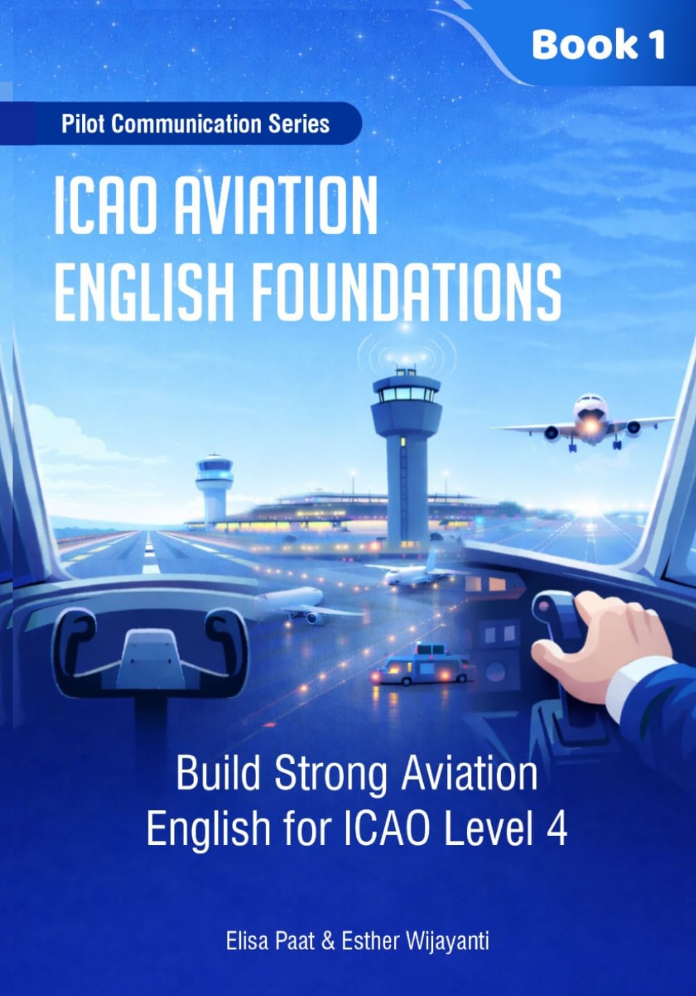 ICAO Aviation English Foundations: Build Strong Aviation English for ICAO Level 4
