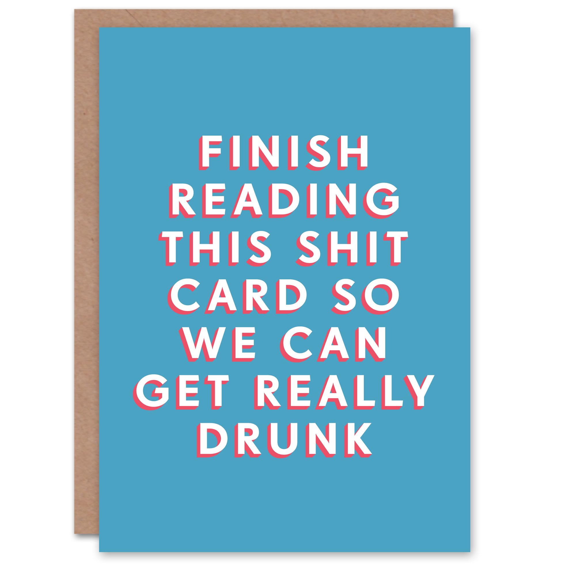 Artery8 Birthday Card Finish Reading So We Get Drunk For Him Man Male Friend Greeting Card Fun Funny Humour Joke