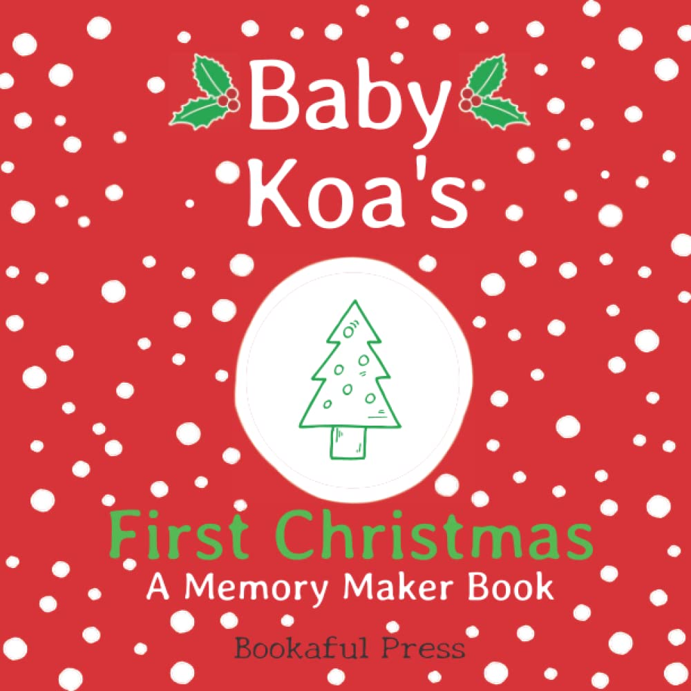 Baby Koa's First Christmas: A DIY Christmas Memory Maker Book