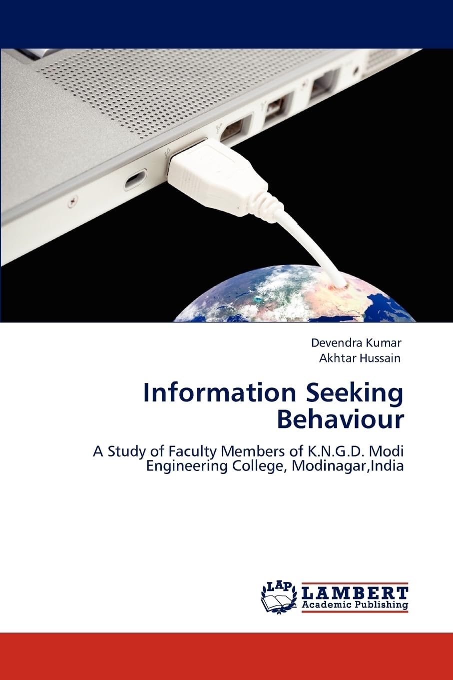 Information Seeking Behaviour: A Study of Faculty Members of K.N.G.D. Modi Engineering College, Modinagar,India
