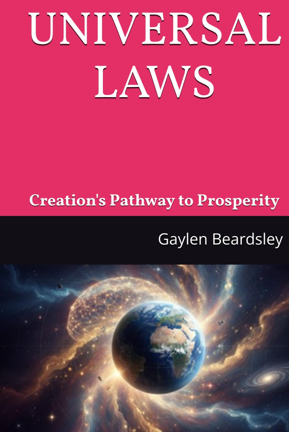UNIVERSAL LAWS: Creation's Pathway to Prosperity