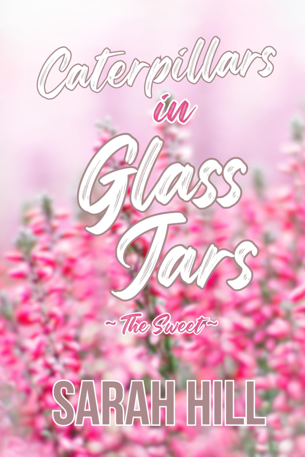 Caterpillars in Glass Jars: The Sweet