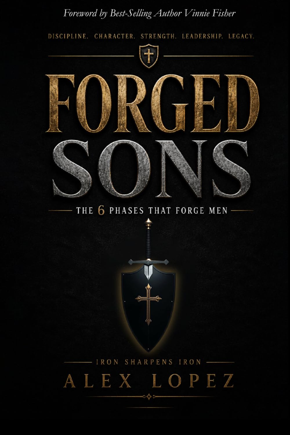 Forged Sons: The 6 Phases That Forge Men