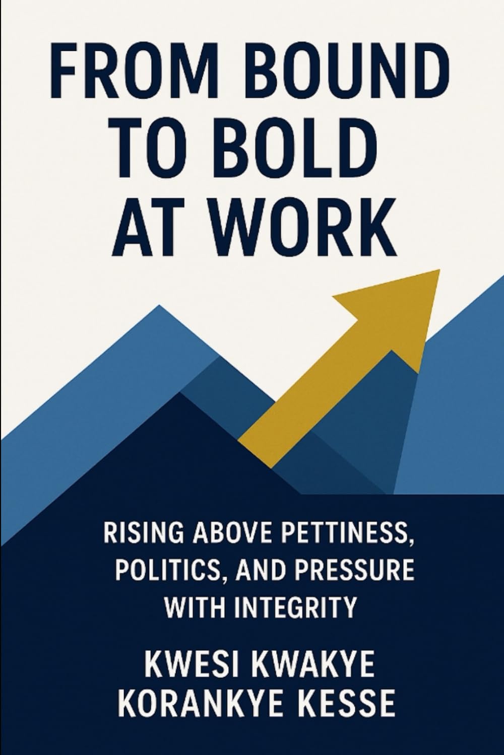 From Bound to Bold at Work