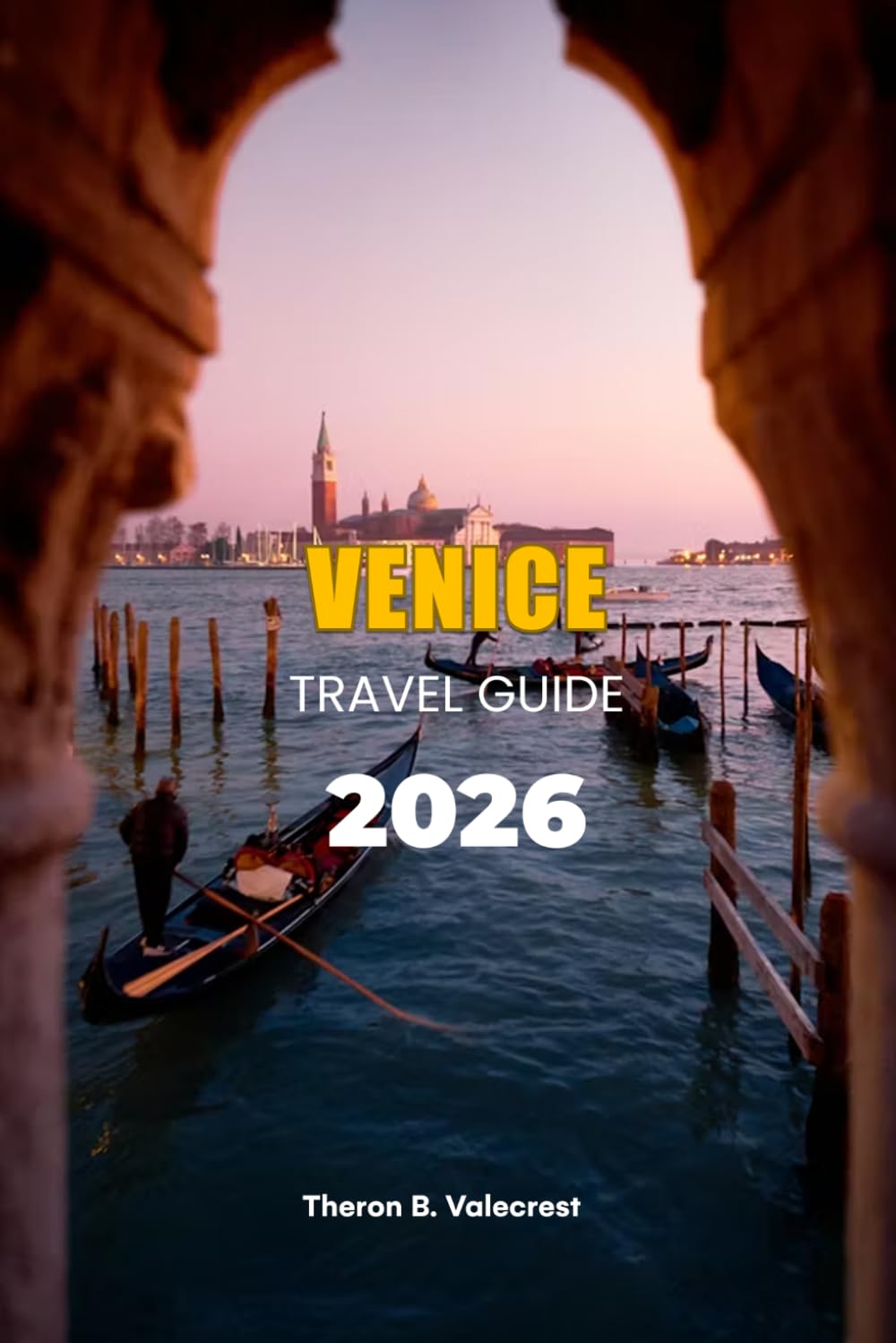 VENICE TRAVEL GUIDE 2026 (Pathfinders: Ultimate Travel Guides)