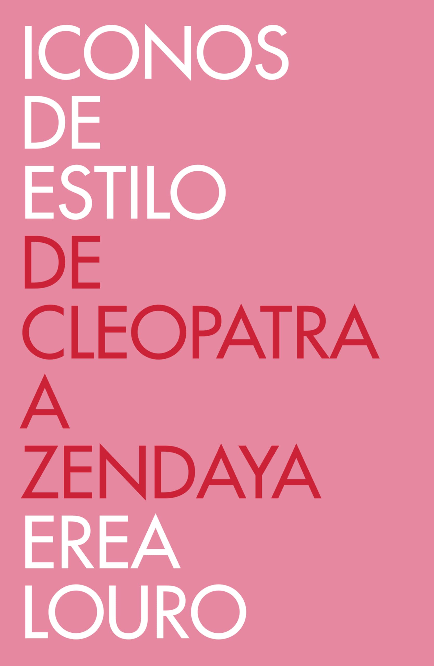 Iconos de estilo: De Cleopatra a Zendaya (Obras diversas)