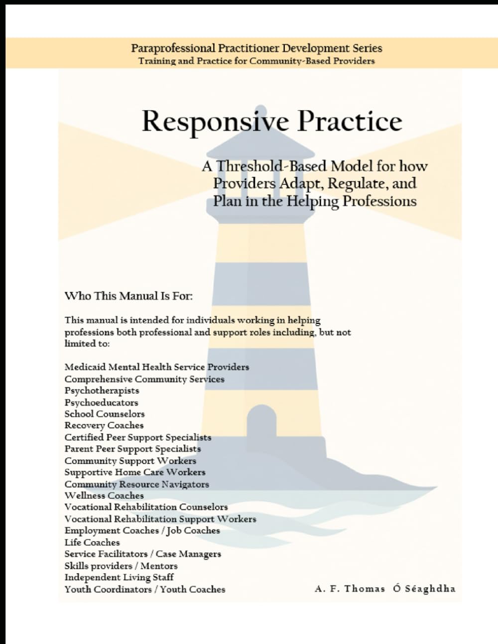 Responsive Practice: A threshold-based process for guiding provider adaptation, regulation, and planning in client care (Paraprofessional Practitioner Development Series)