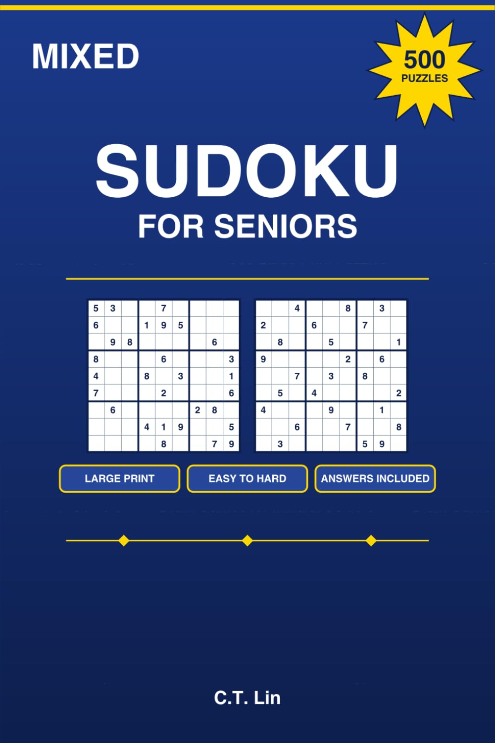 Mixed Sudoku Puzzle Book for Seniors | Large Print | Easy to Hard: 500 Large Print Easy to Medium Puzzles with Solutions for Brain Training and Relaxation