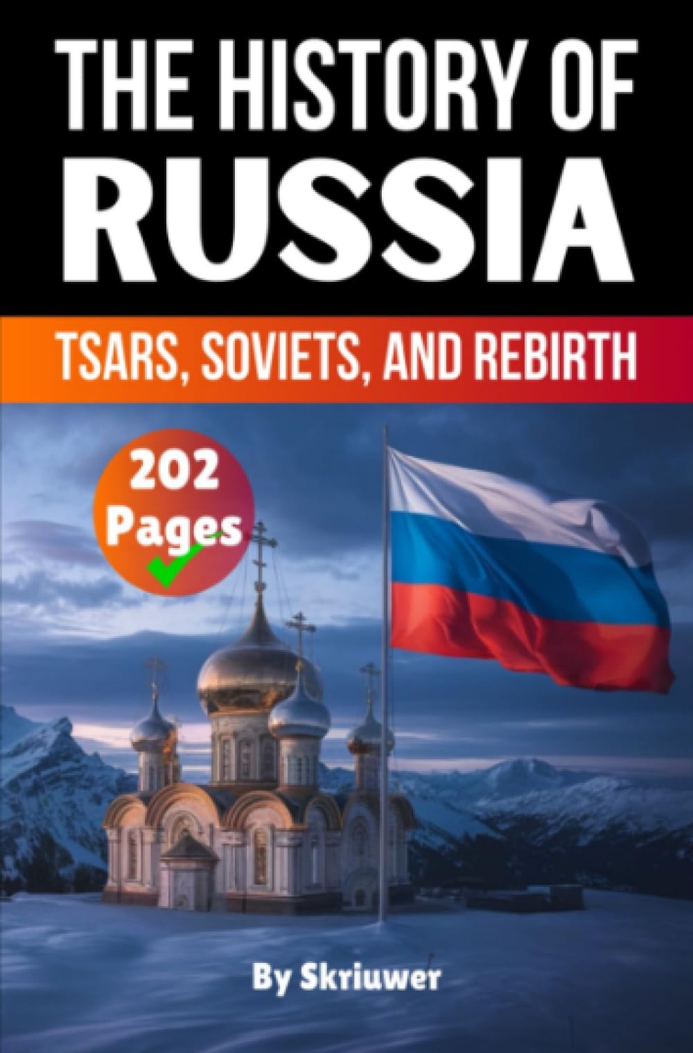 The History of Russia: Tsars, Soviets, and Rebirth