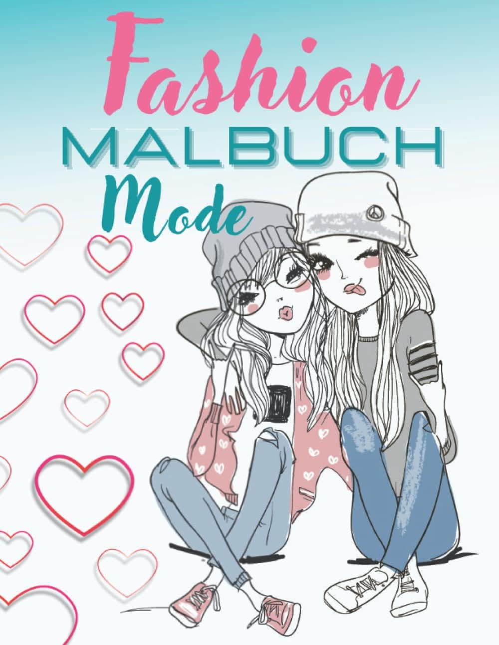 Fashion Malbuch Mode: Model Malbuch Für Mädchen - Modedesign Für Jugendliche, Teenager | Ausmalbuch Kinder Ab 8 | Vogue Buch Für Mädchen.