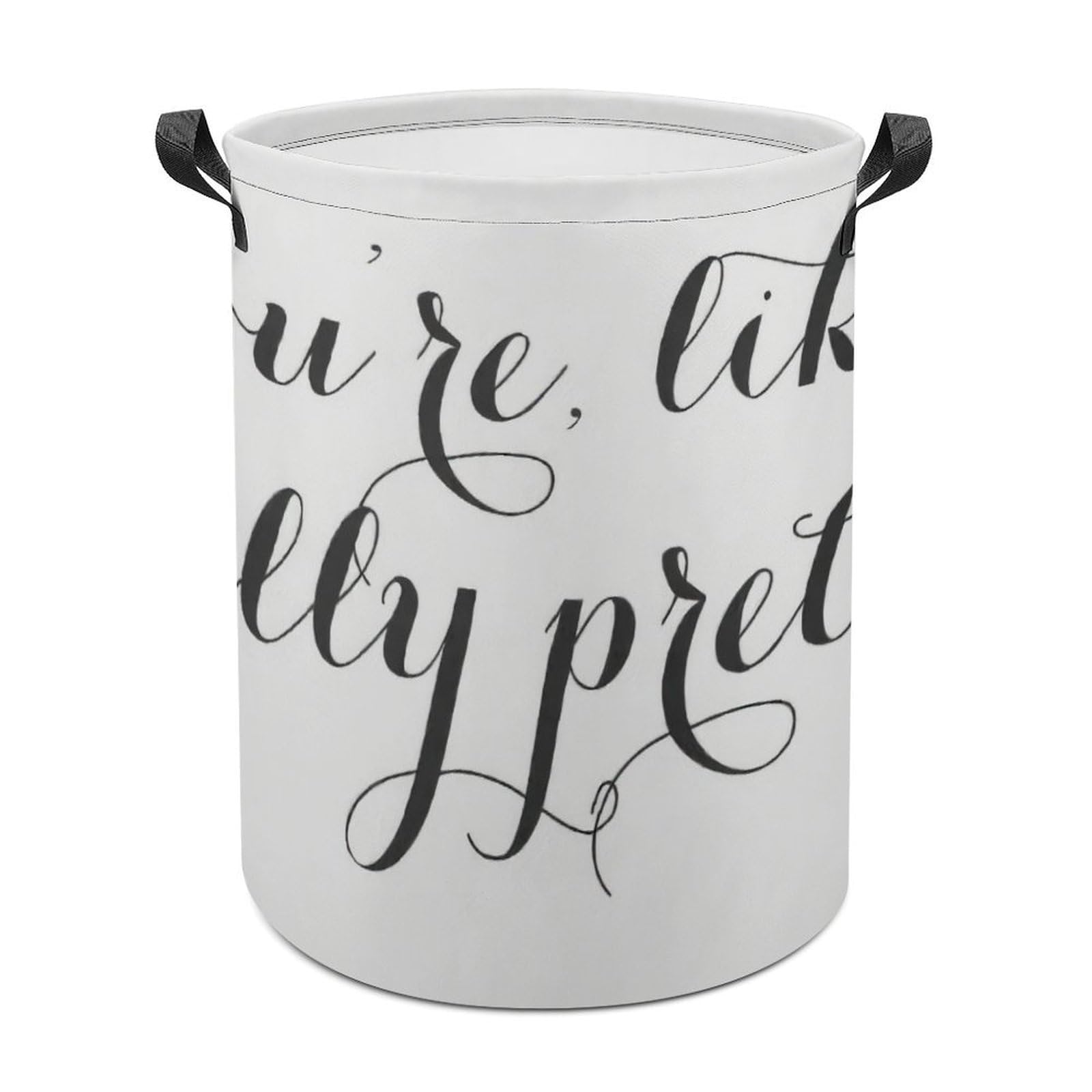 You're Like Really Pretty Funny Quote Black White Laundry Basket, Dirty Clothes Basket, Bathroom, Home Decor 44x35cm