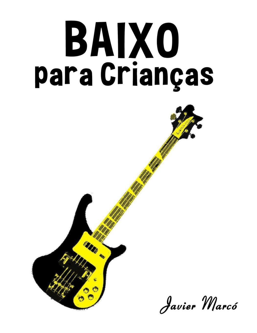 Baixo para Crianças: Canções de Natal, Música Clássica, Canções Infantis e Canções Folclóricas! (Partituras Para Crianças)