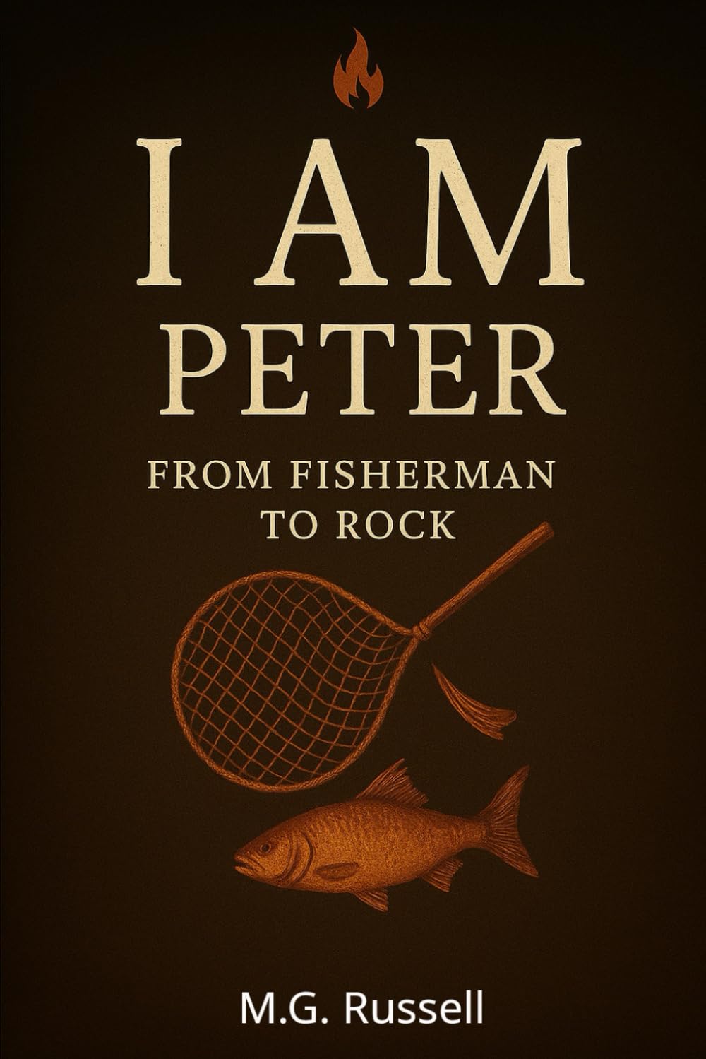 Peter: From Fisherman to Rock (I AM)