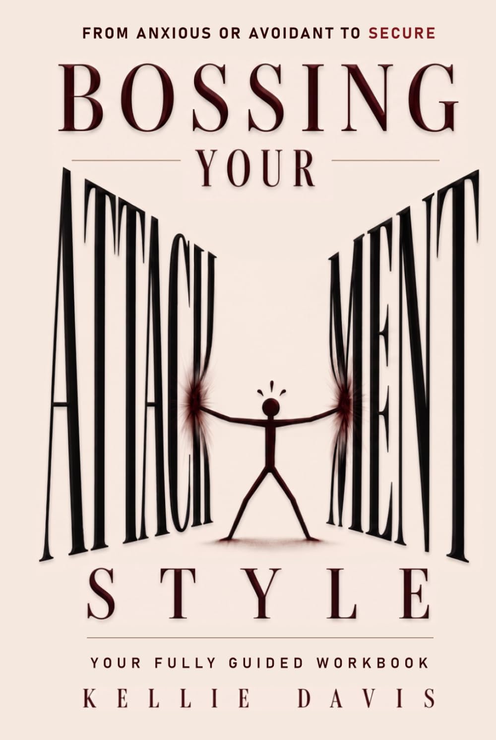 Bossing Your Attachment Style: A Guided Journal to Heal Fearful, Avoidant and Anxious Attachment Styles to Become Secure, Confident and Emotionally Free (BOSS Your Love Life Series)