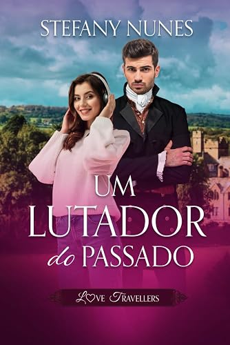 Um Lutador do Passado: Love Travellers (Portuguese Edition)