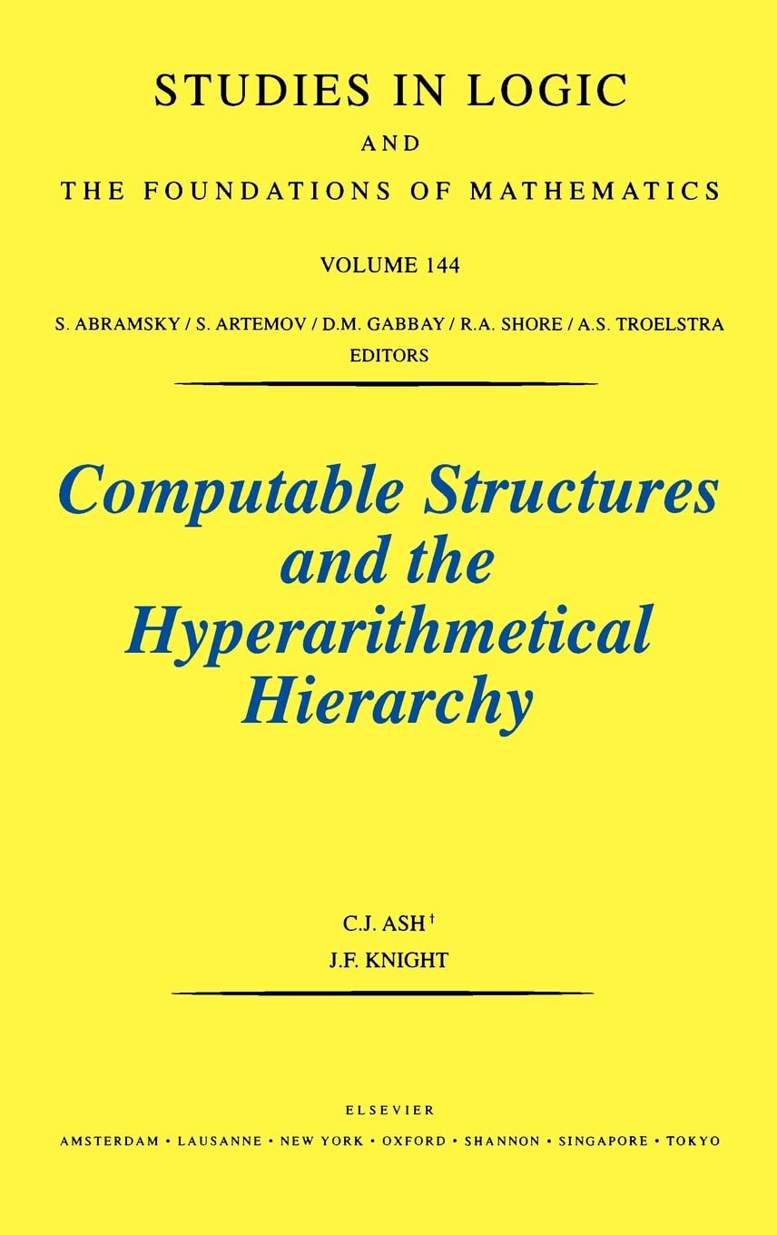 Buy Computable Structures and the Hyperarithmetical Hierarchy: Volume 144 (STUDIES IN LOGIC AND THE FOUNDATIONS OF MATHEMATICS) — BookShops.in
