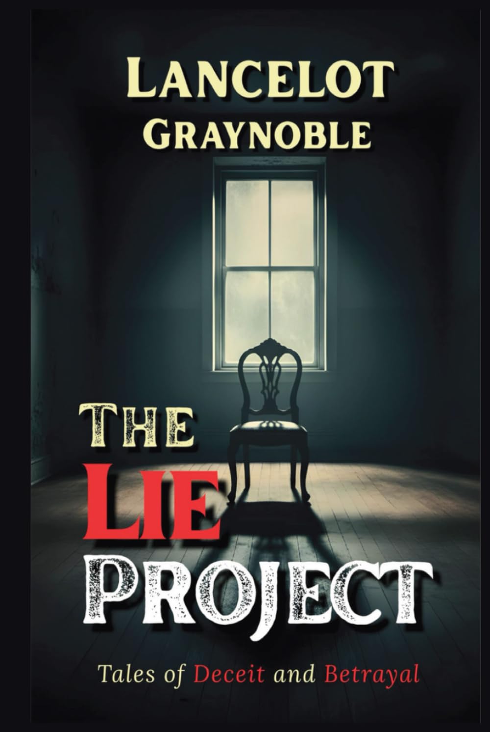 The Lie Project: Tales of Deceit and Betrayal