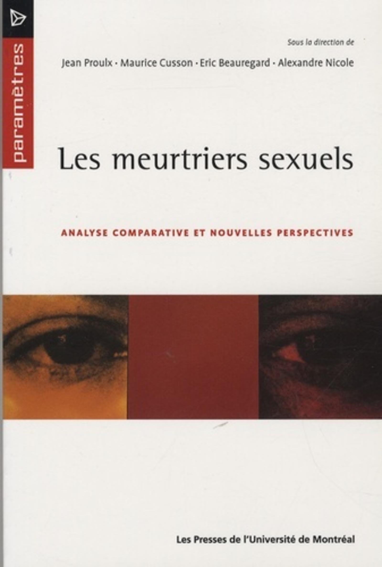 Les meurtriers sexuels: Analyse comparative et nouvelles perspectives: 0000
