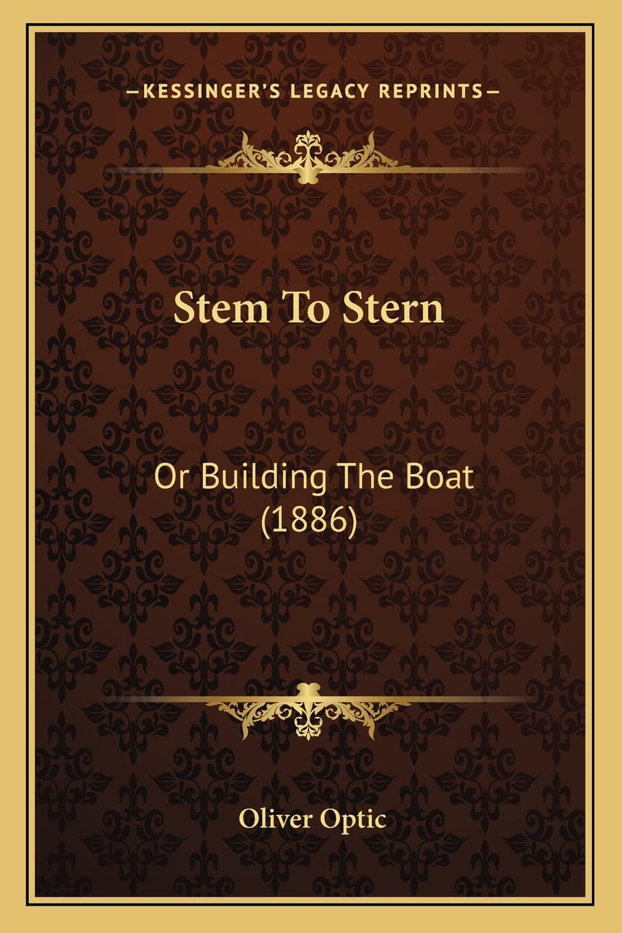 Stem To Stern: Or Building The Boat (1886)