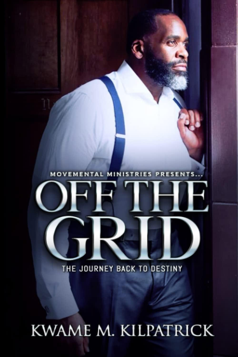 Off the Grid: The Journey Back to Destiny