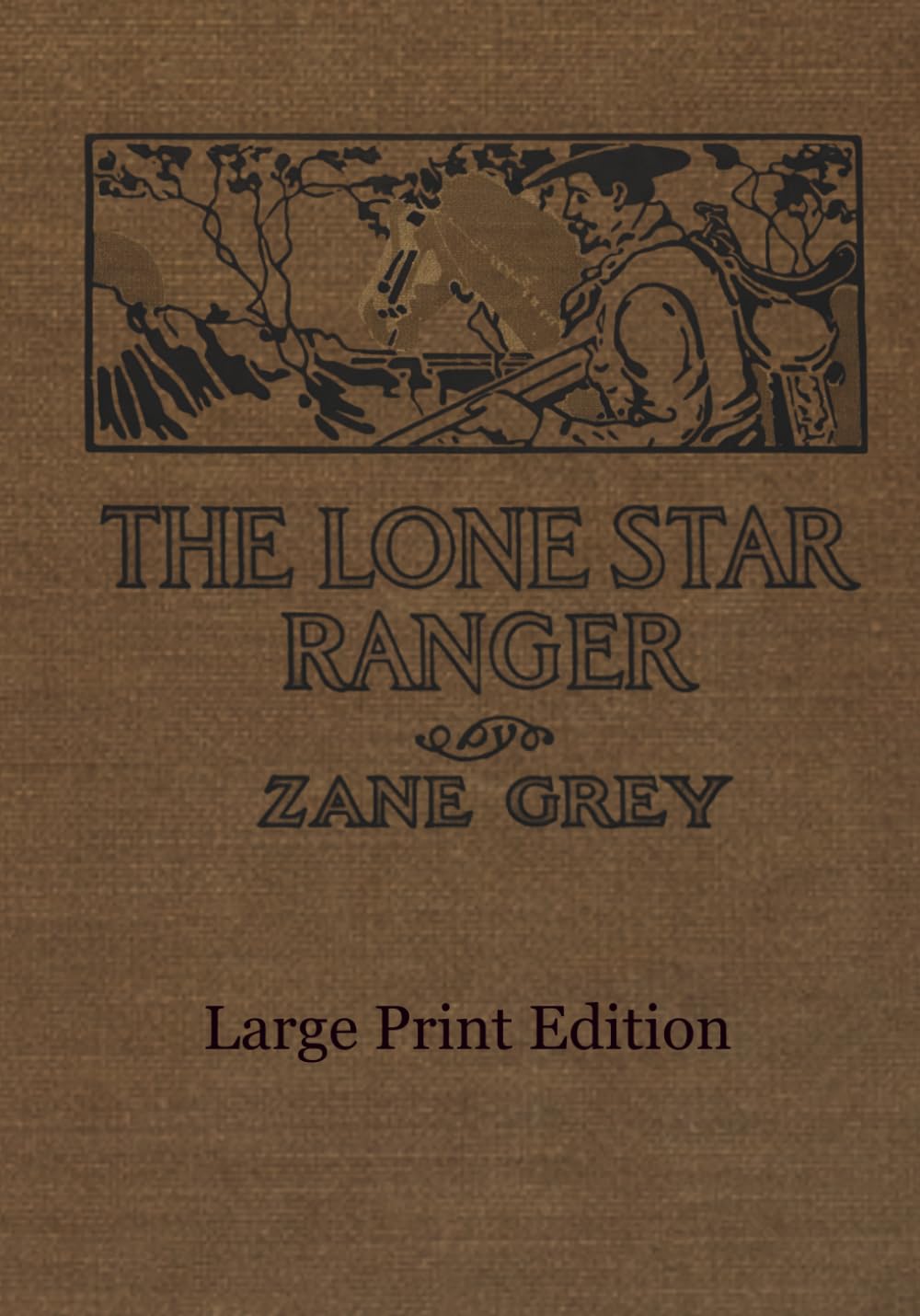 The Lone Star Ranger: Large Print Edition