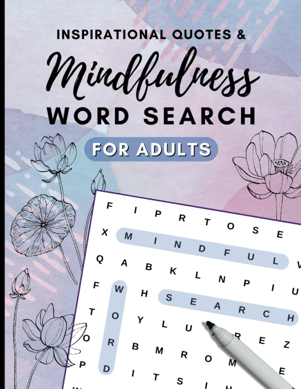 Mindfulness Word Search Book For Adults With Inspirational Quotes: Uplifting Puzzles To Improve Focus And Sharpen The Mind