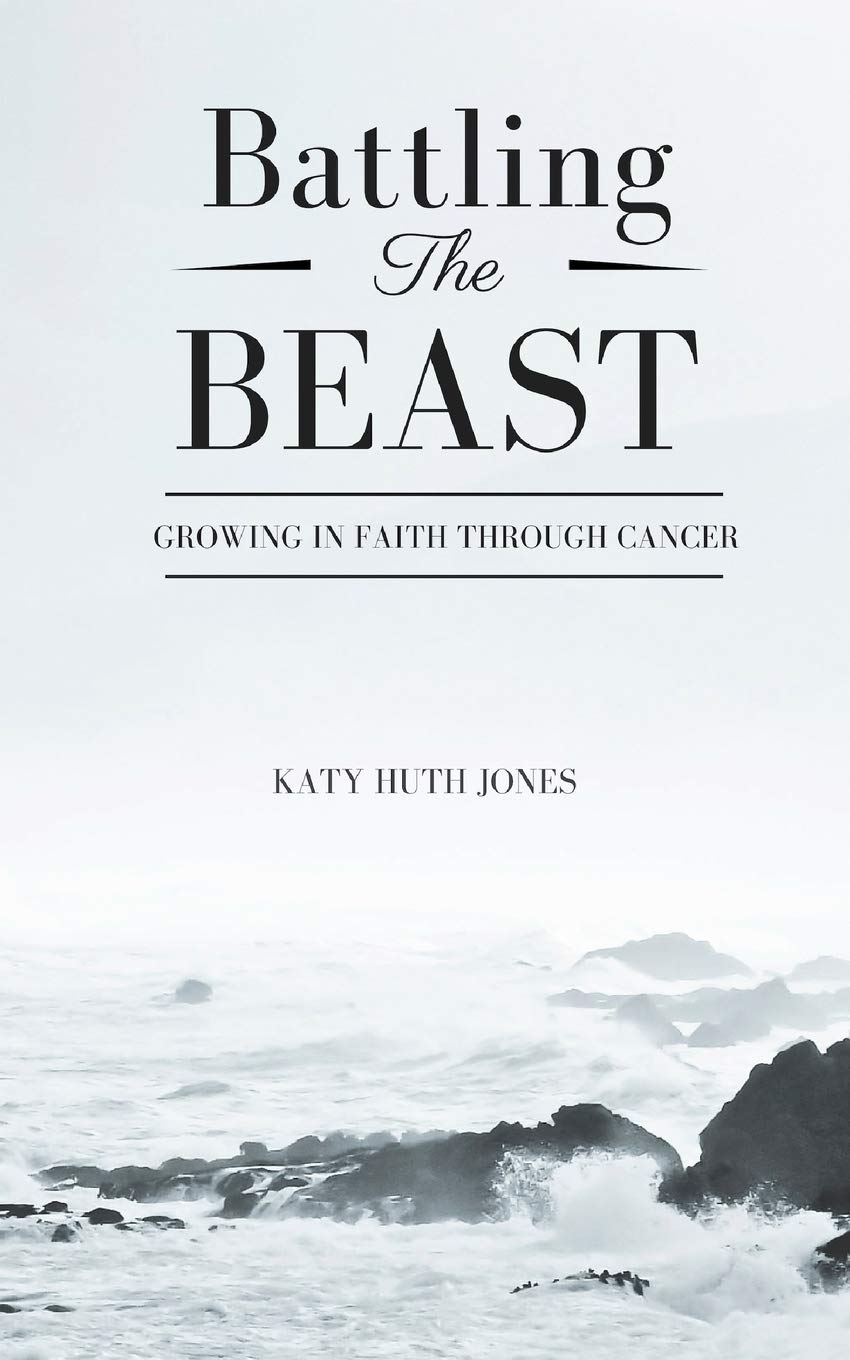 Battling the Beast: Growing in Faith through Cancer
