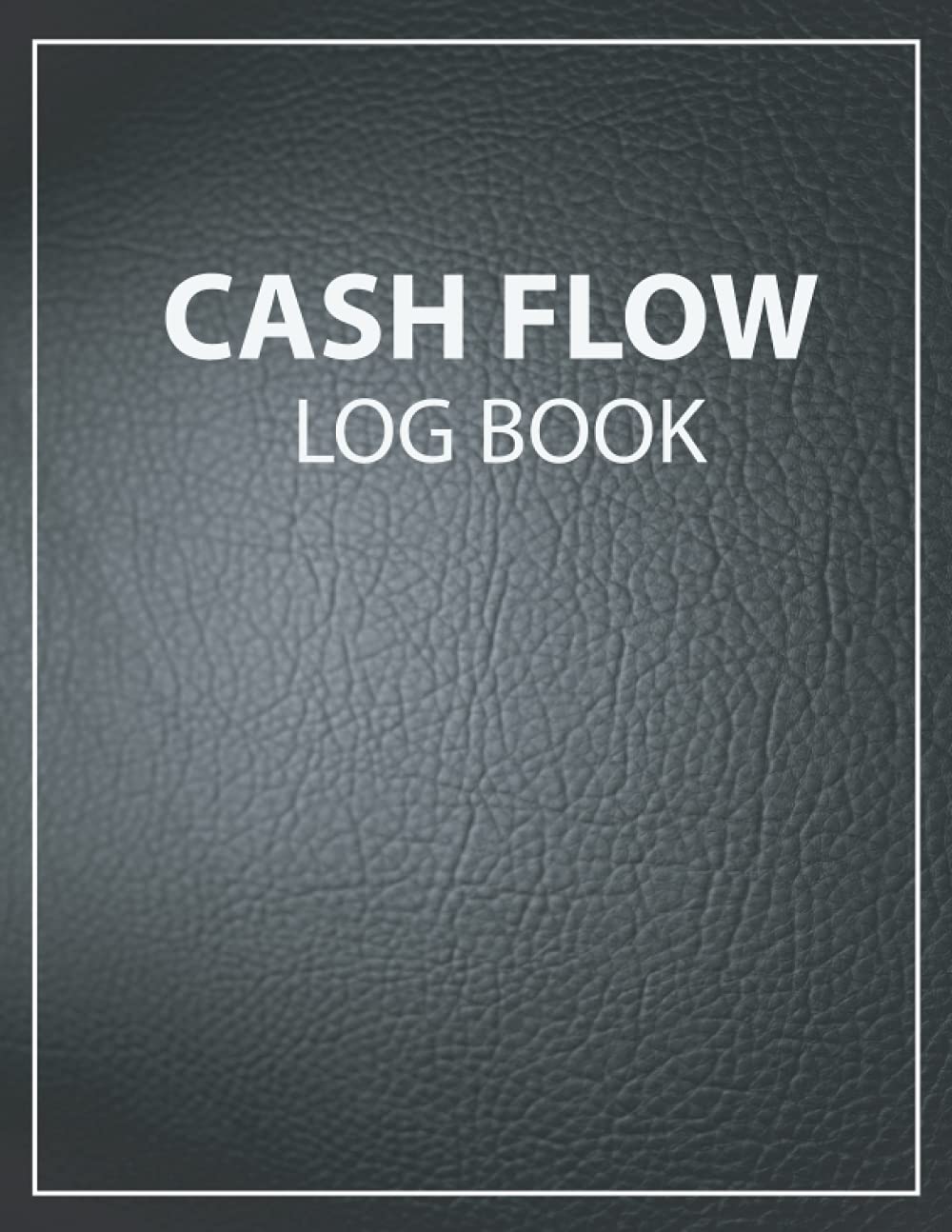 Cash Flow Log Book: Petty Cash Ledger Book, Daily Cashflow Log, Financial Record Keeping Notebook For Business, 5 Column Payment Record, 8.5 x 11 A5