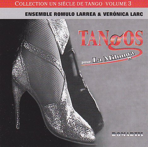 Collection Un Siècle de Tango Volume 3 Tangos pour La Milonga [Audio CD]