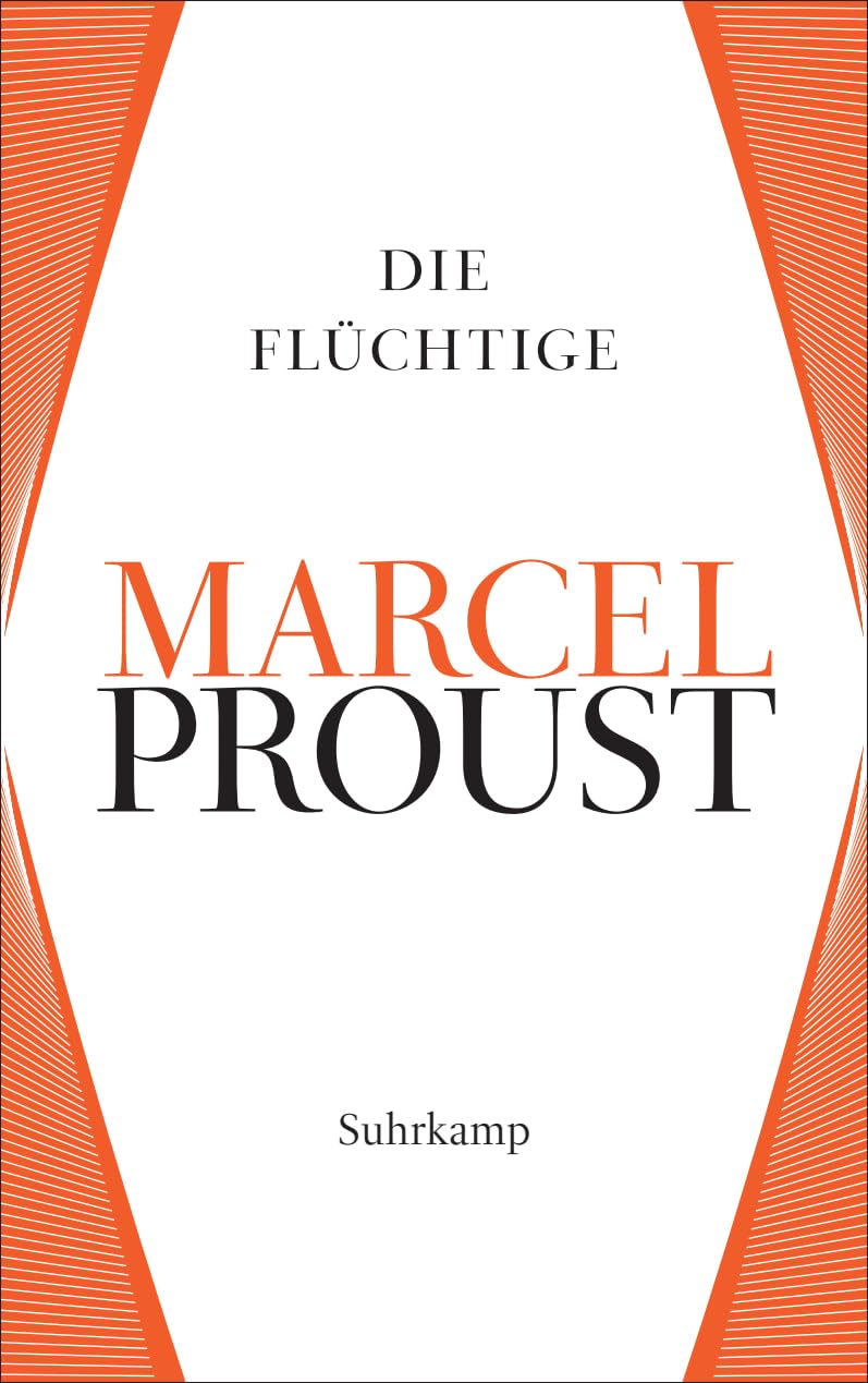Werke. Frankfurter Ausgabe: Werke II. Band 6: Auf der Suche nach der verlorenen Zeit 6. Die Flüchtige