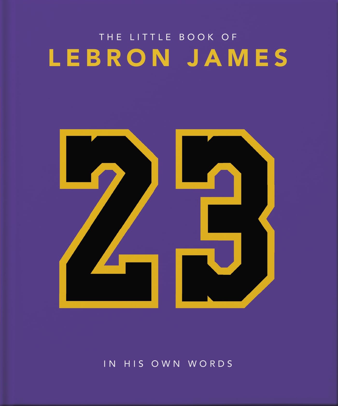 The Little Book of LeBron James: 10 (Little Books of Sports)