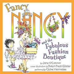 Fancy Nancy and the Fabulous Fashion Boutique Audiobook By Jane O'Connor, Robin Preiss Glasser cover art