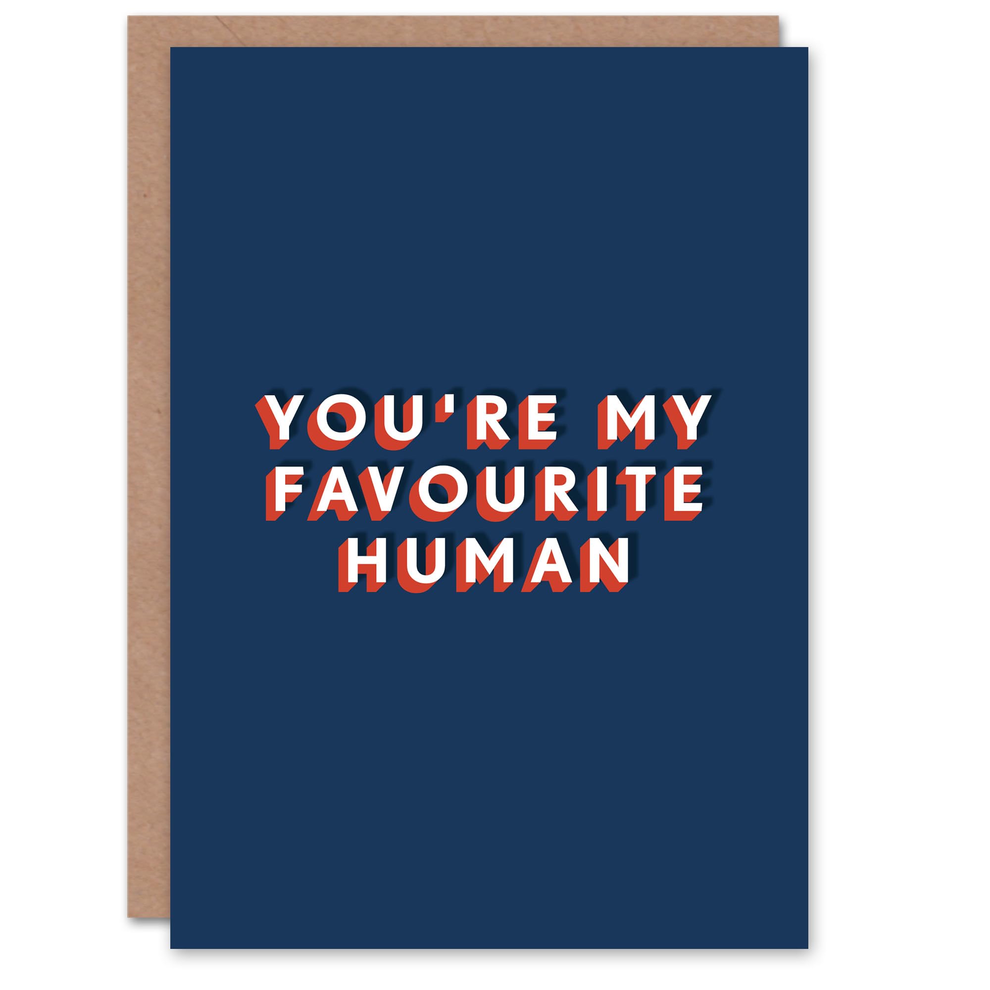 Artery8 You Are My Favourite Human Sweet Sincere For Him Birthday Card